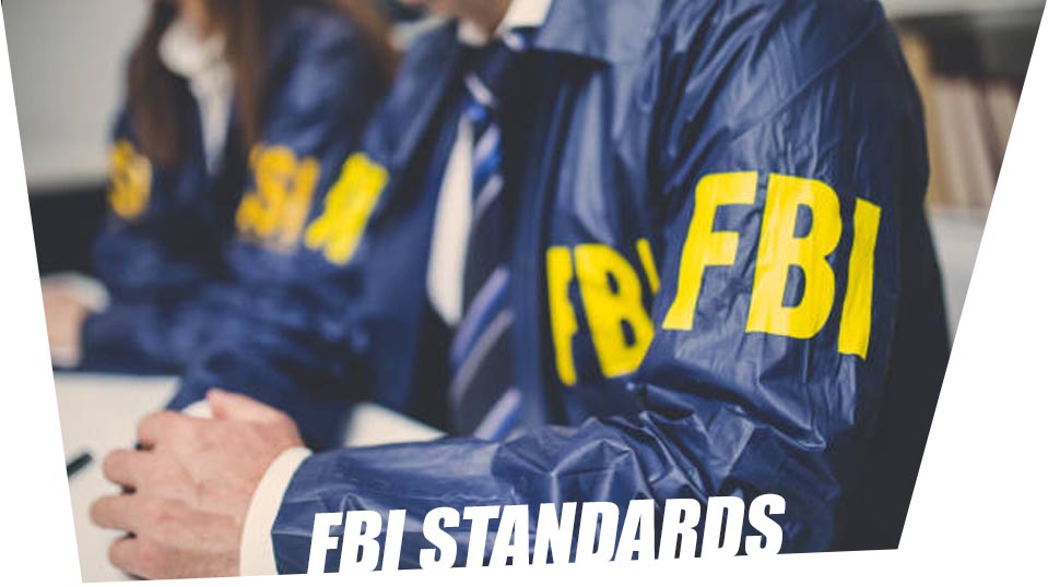 fbistandards-overview FBI Standard Requirements